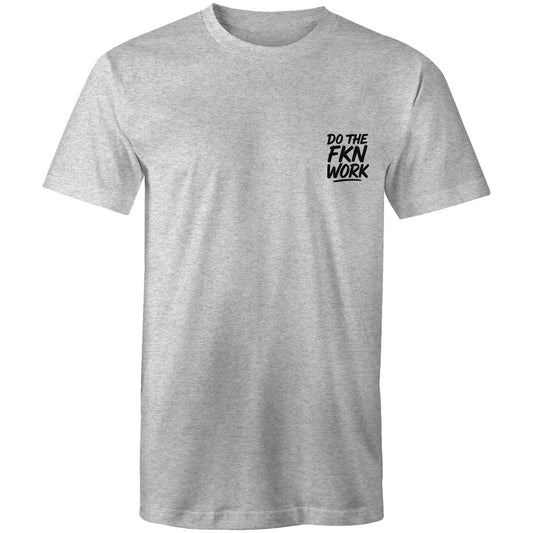 Do The FKN Work AS Colour Mens T-Shirt