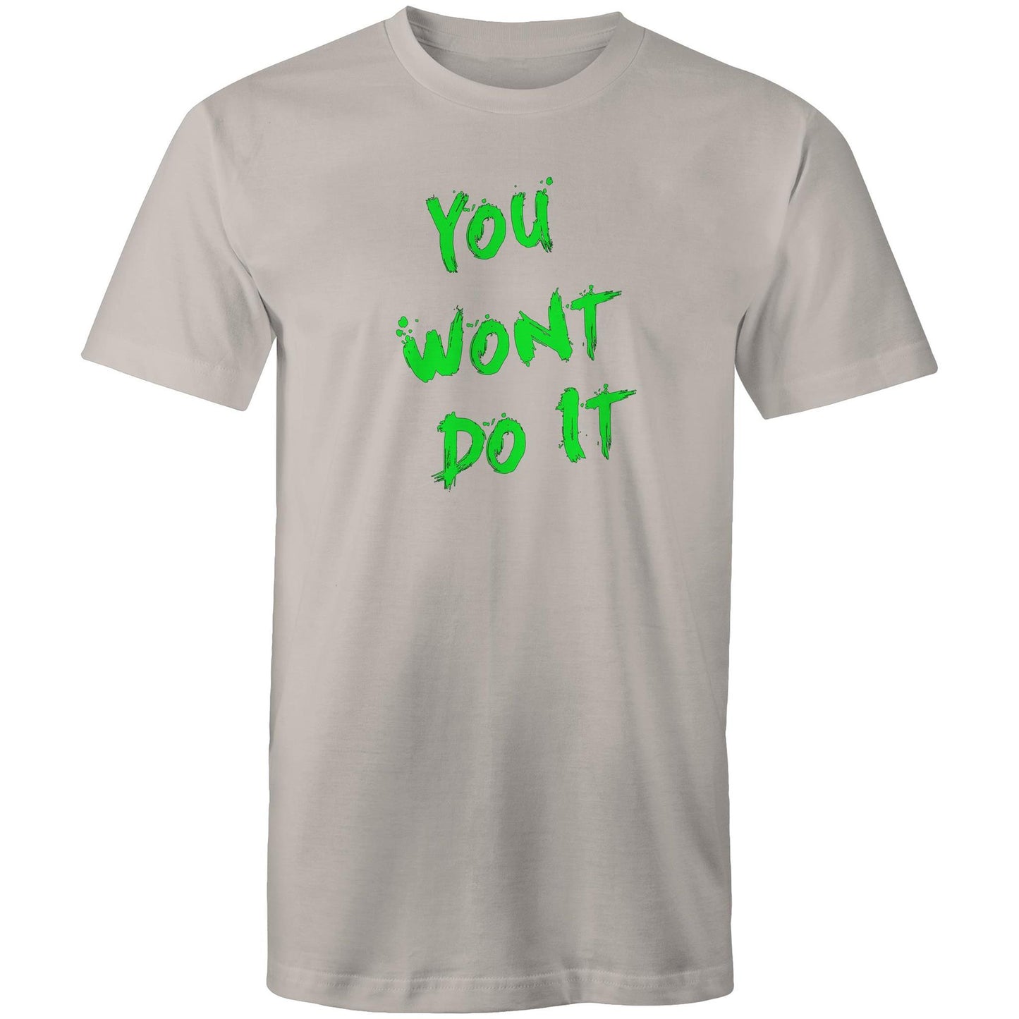 You Wont Do It Green AS Colour Mens T-Shir