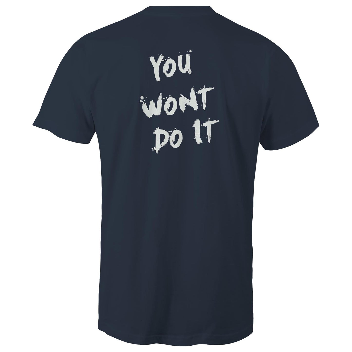 You Wont Do It White WN Logo AS Colour Mens T-Shirt