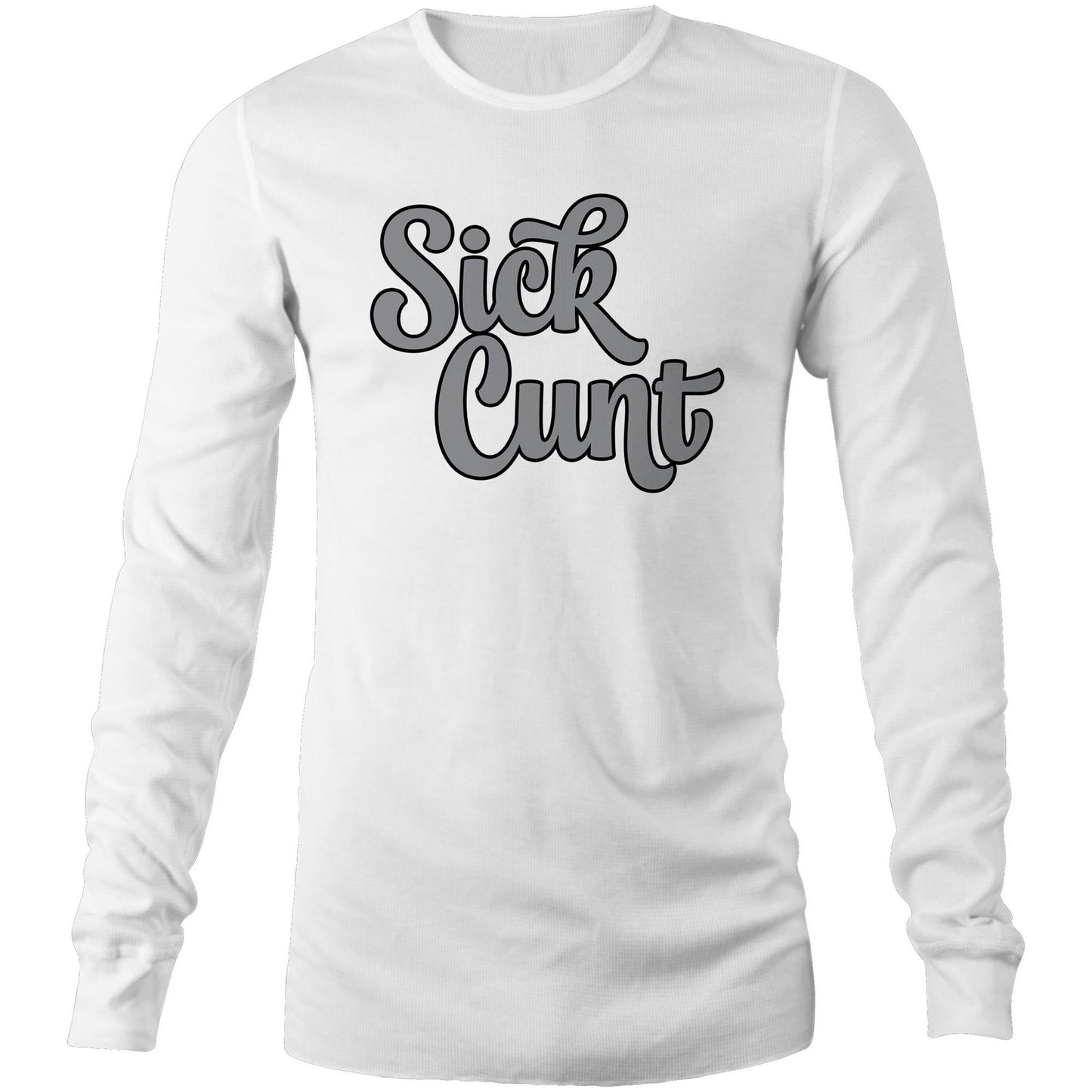 Sick Cunt AS Colour - Mens Long Sleeve T-Shirt
