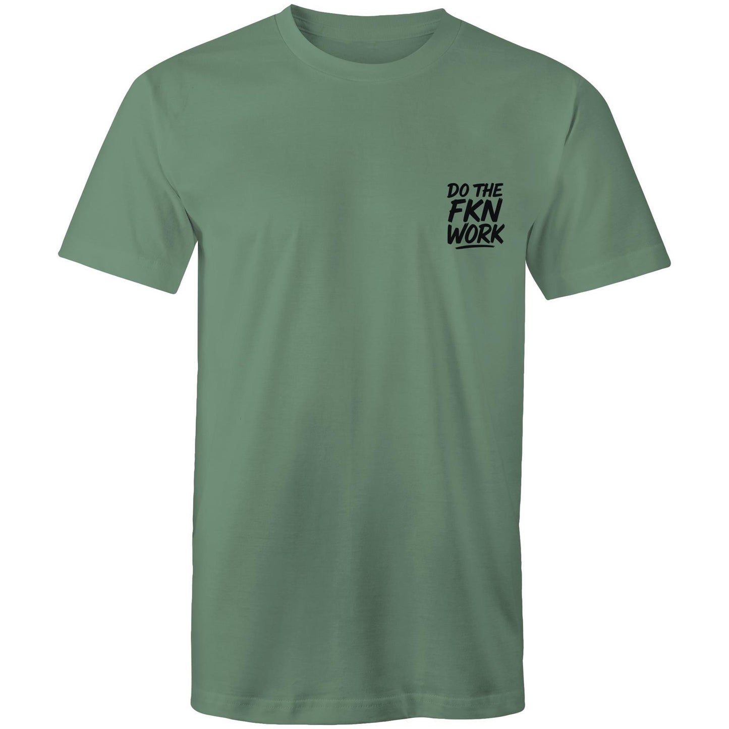 Do The FKN Work AS Colour Mens T-Shirt