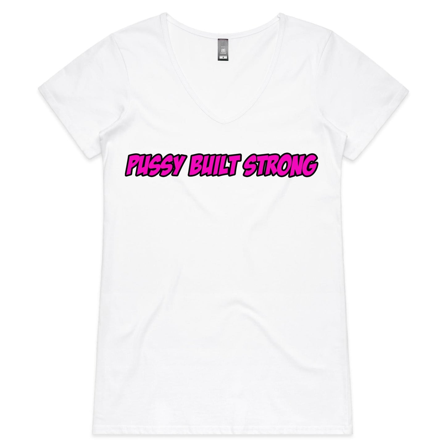 Pussy Built Strong AS Colour Bevel - Womens V-Neck T-Shirt