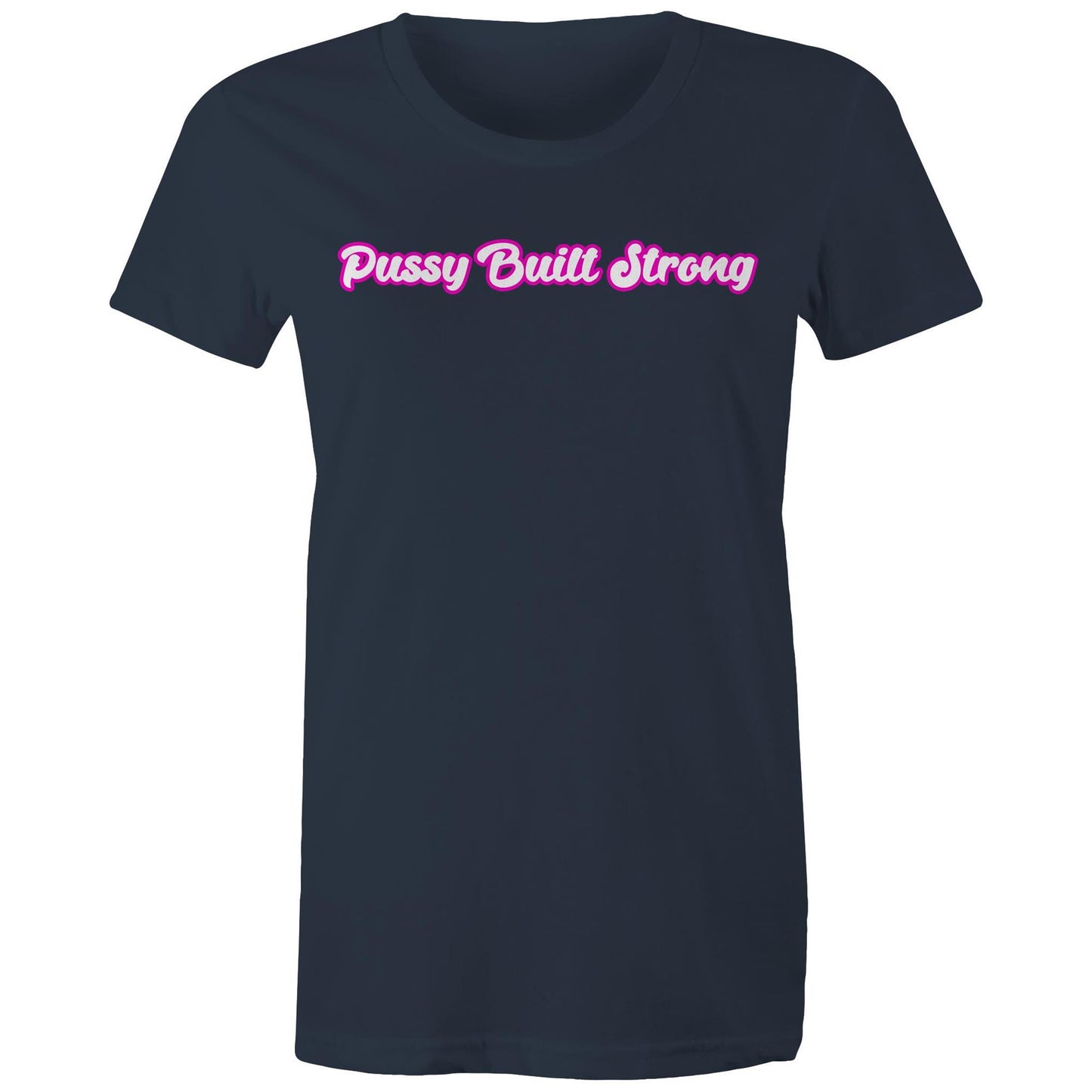 Pussy Built Strong  Colour - Women's Maple Tee