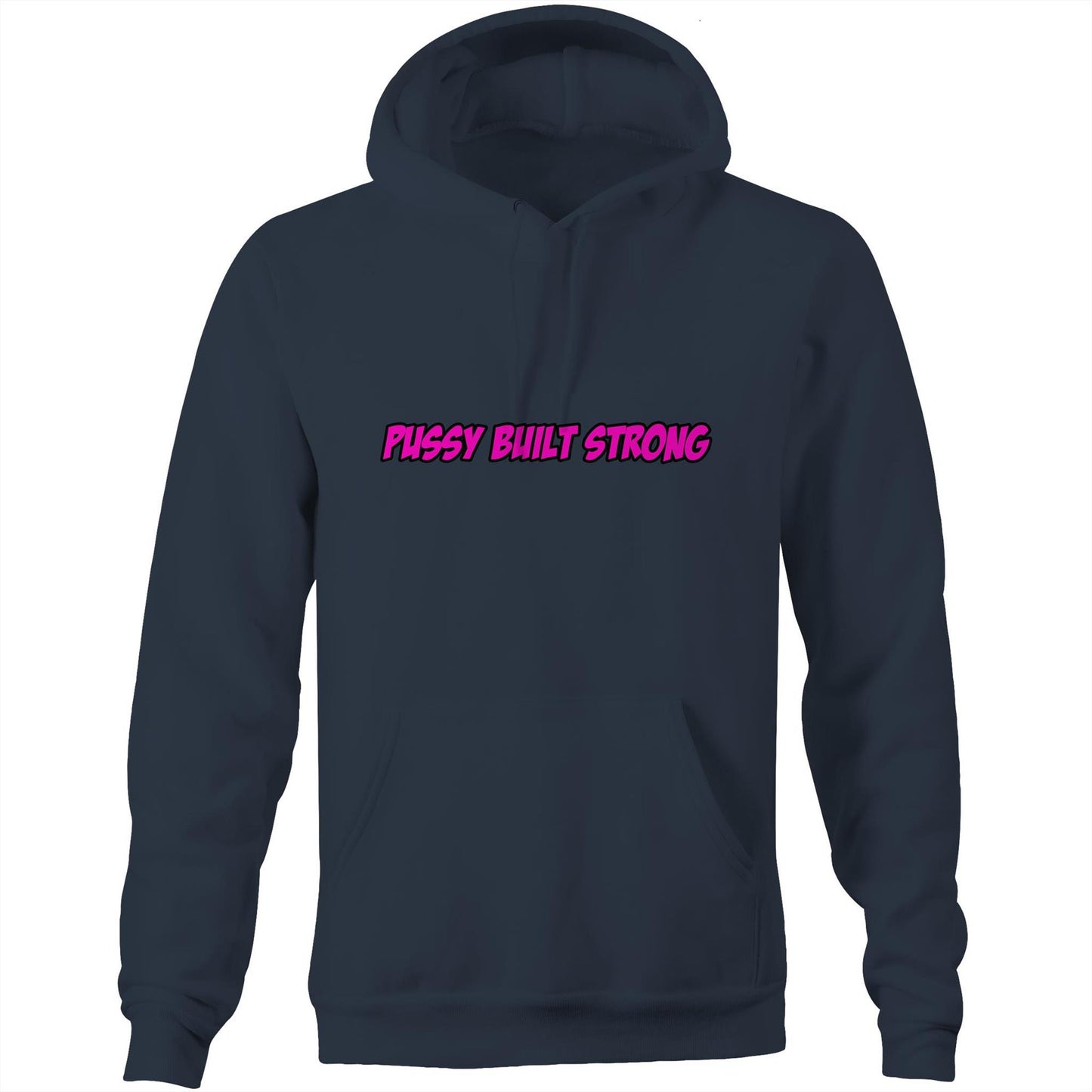 Pussy Built Strong WAP AS Colour Stencil - Pocket Hoodie Sweatshirt
