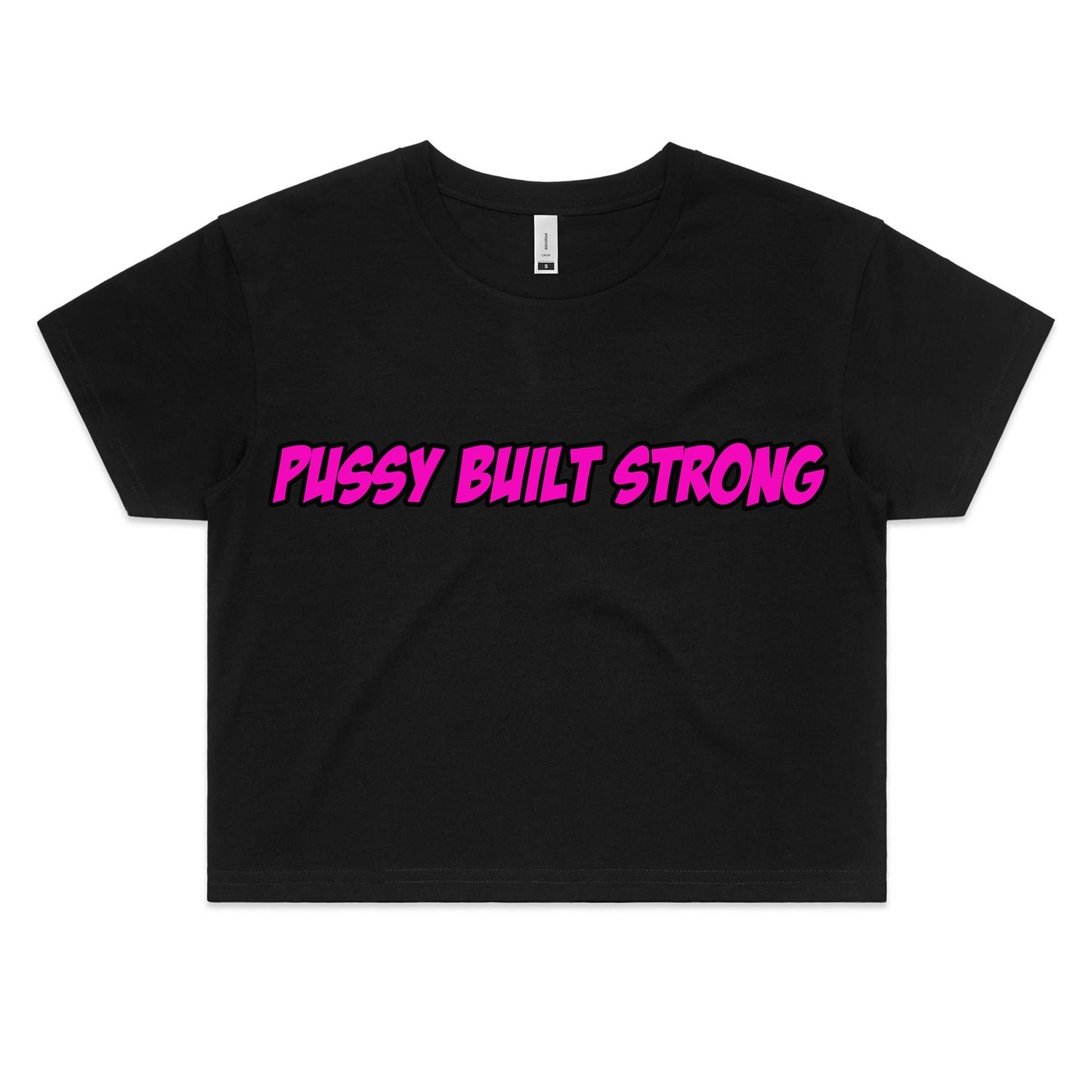 Pussy Built Strong Pink AS Colour - Women's Crop Tee