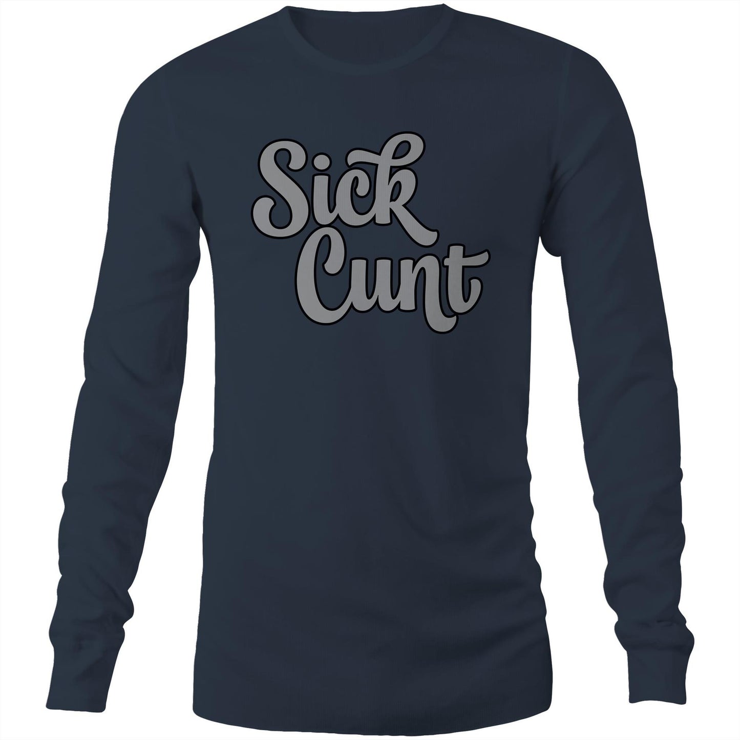 Sick Cunt AS Colour - Mens Long Sleeve T-Shirt