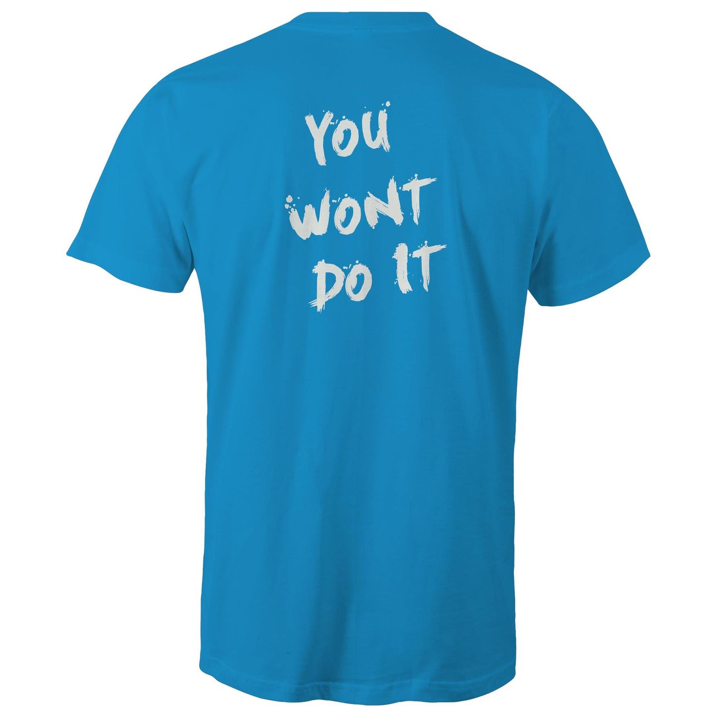 You Wont Do It White WN Logo AS Colour Mens T-Shirt