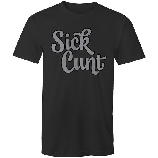 Sick Cunt AS Colour - Mens T-Shirt