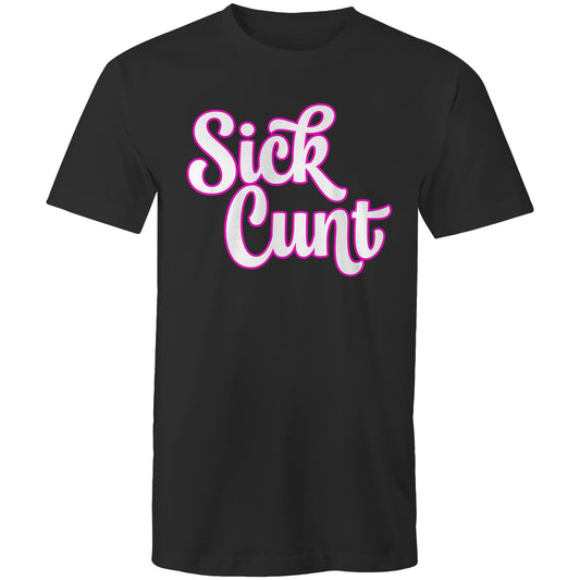 Sick Cunt AS Colour - Mens T-Shirt