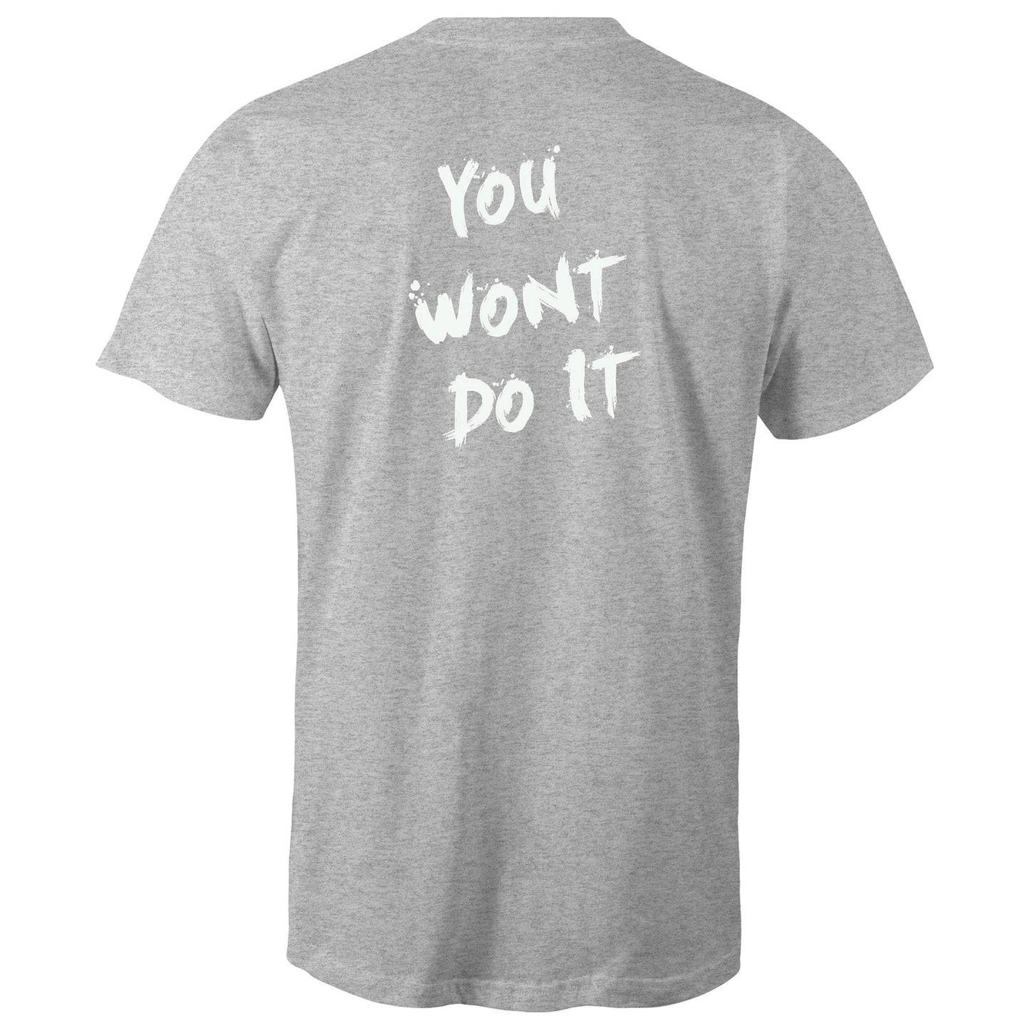 You Wont Do It White WN Logo AS Colour Mens T-Shirt