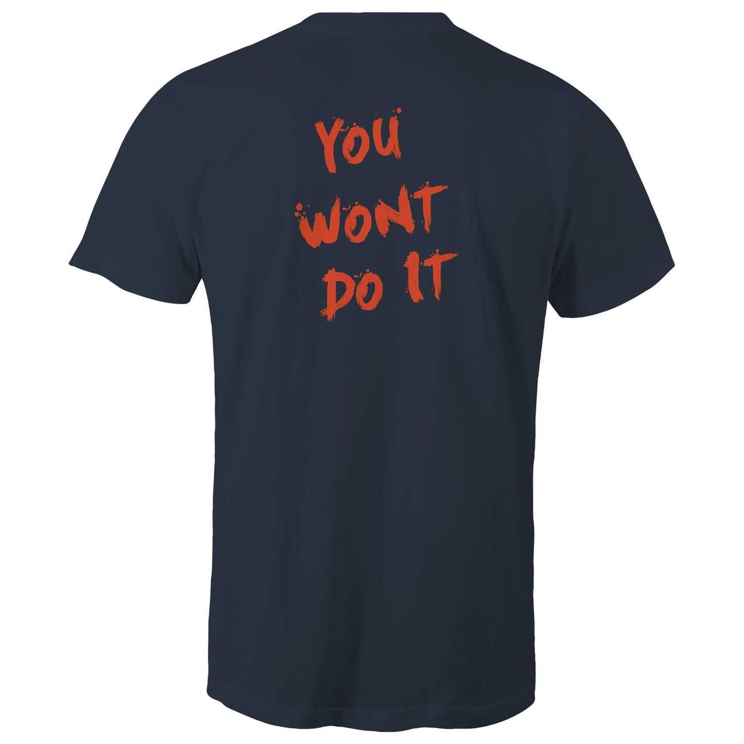 You Wont Do It Orange WN Logo AS Colour Mens T-shirt