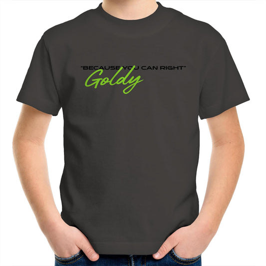 Goldy Because You Can Right - Kids Youth T-Shirt