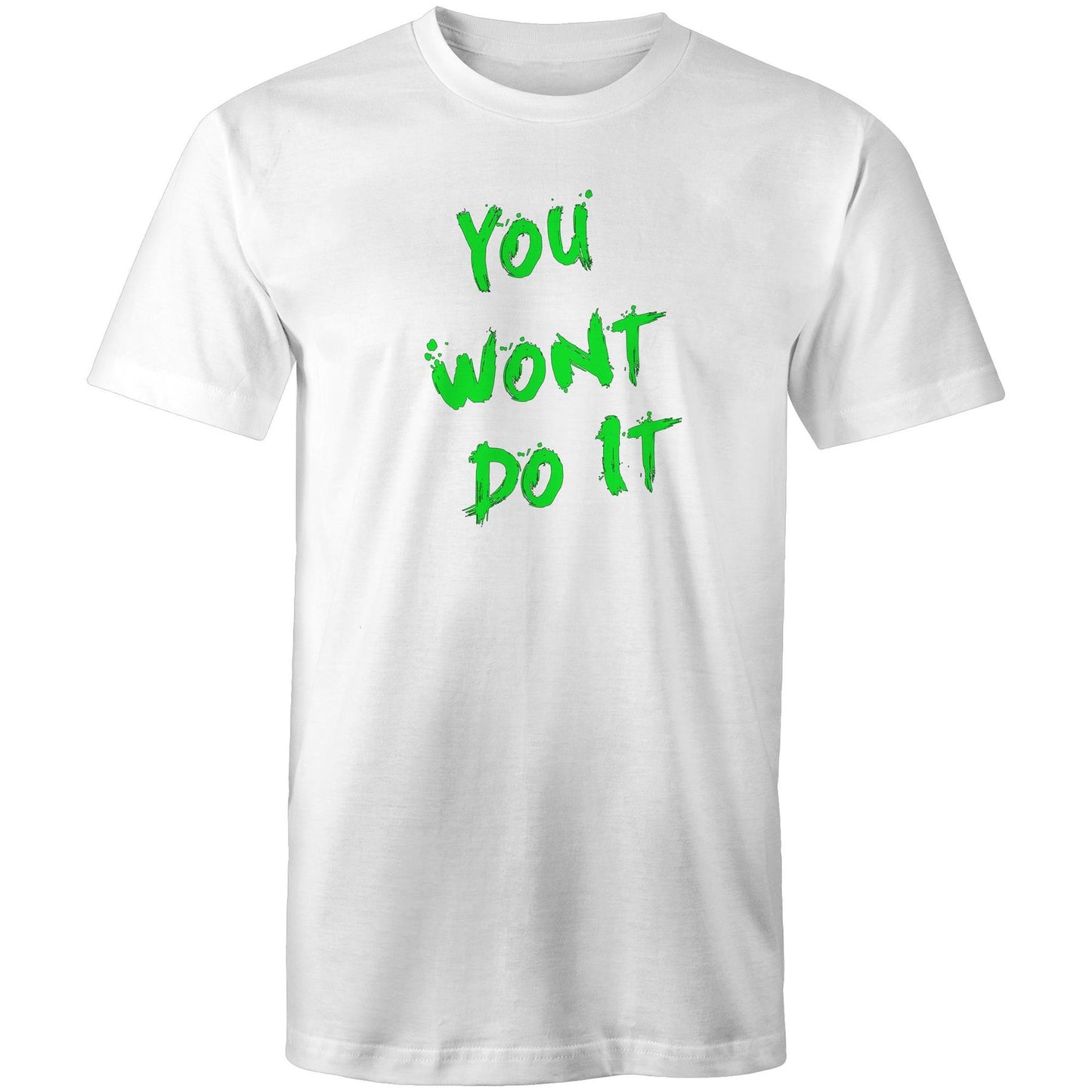 You Wont Do It Green AS Colour Mens T-Shir