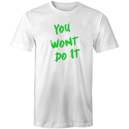 You Wont Do It Green AS Colour Mens T-Shir