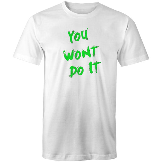 You Wont Do It Green AS Colour Mens T-Shir
