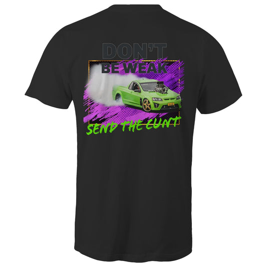 Goldy 51 Don't Be Weak Send The C@nt Double AS Colour Tee