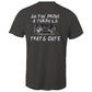 So You Drive A LS Turbo Thats Cute WN Logo AS Colour T-Shirt
