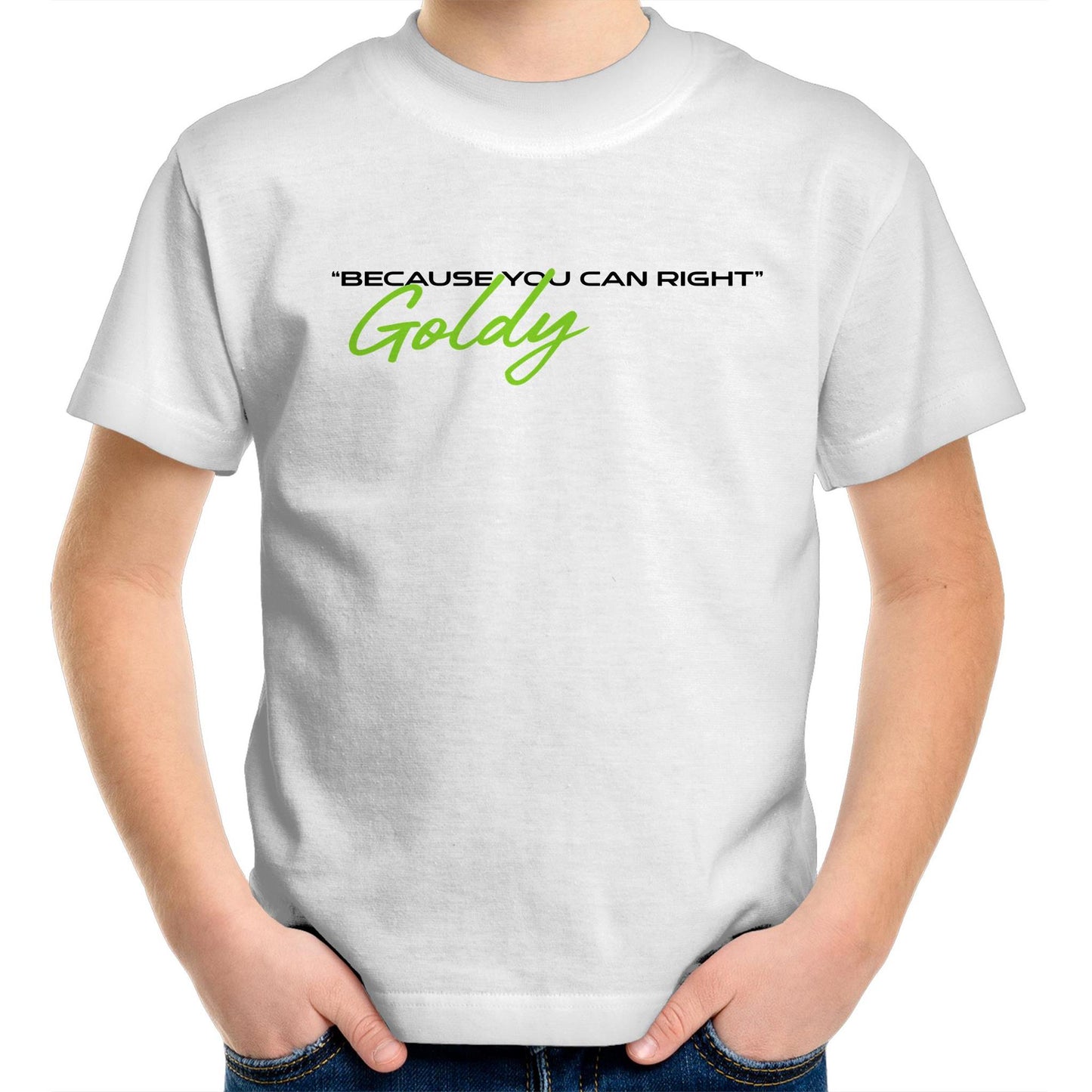 Goldy Because You Can Right - Kids Youth T-Shirt