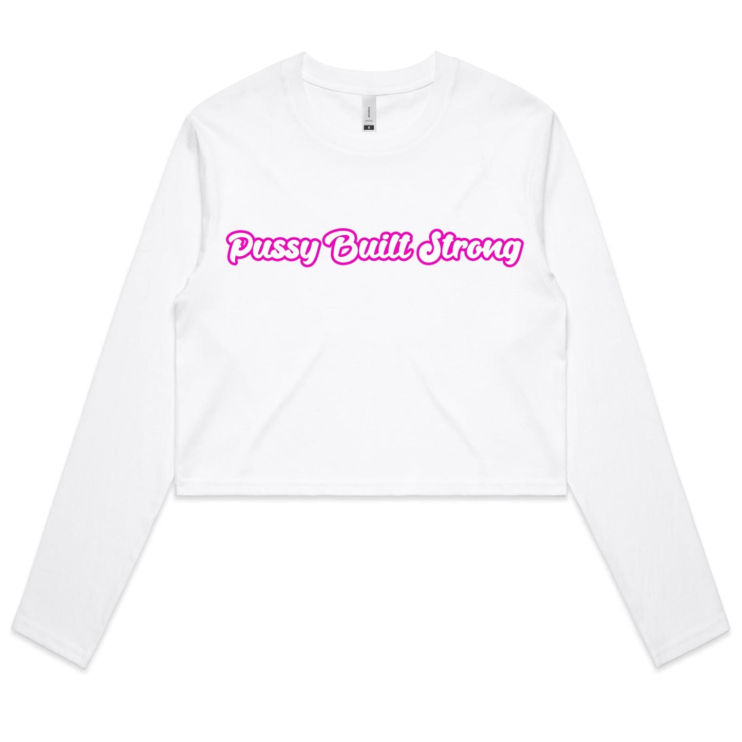 Pussy Built Strong  Colour - Women's Long Sleeve Crop Tee