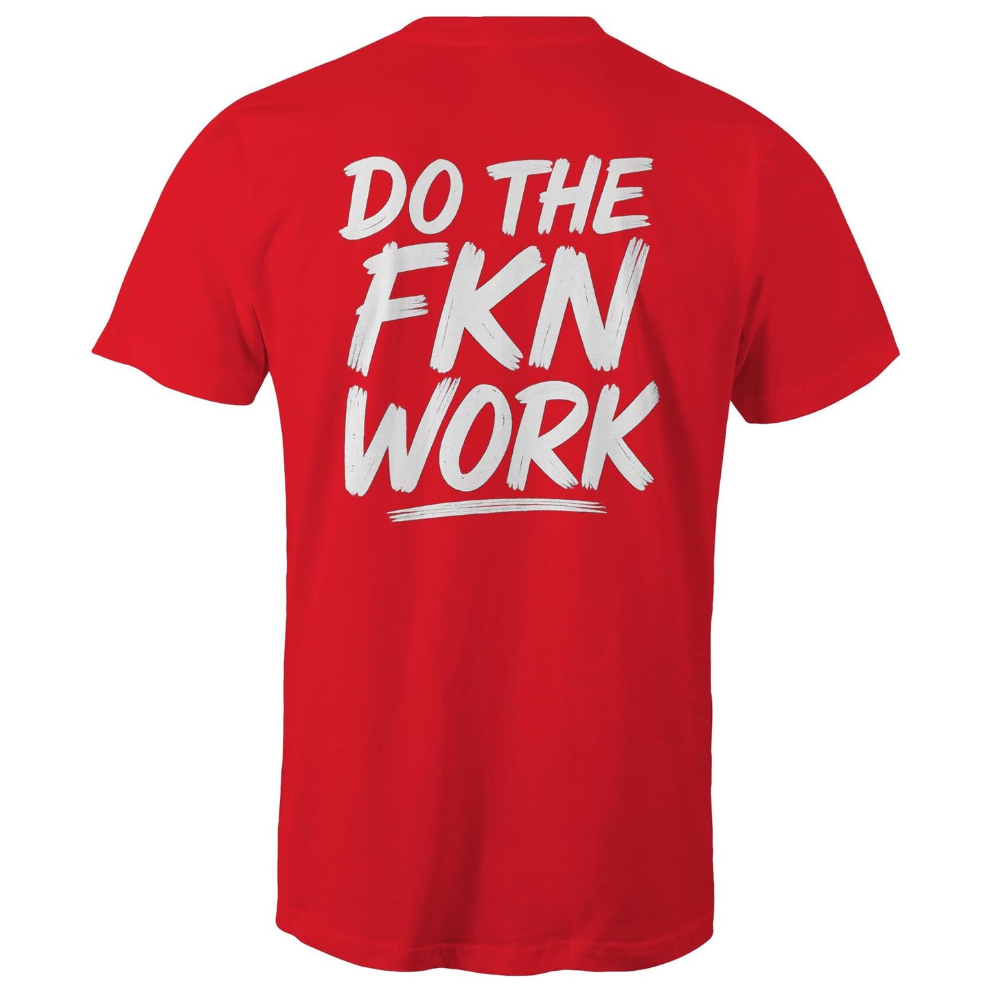 Do The FKN Work WN Logo AS Colour Mens T-Shirt
