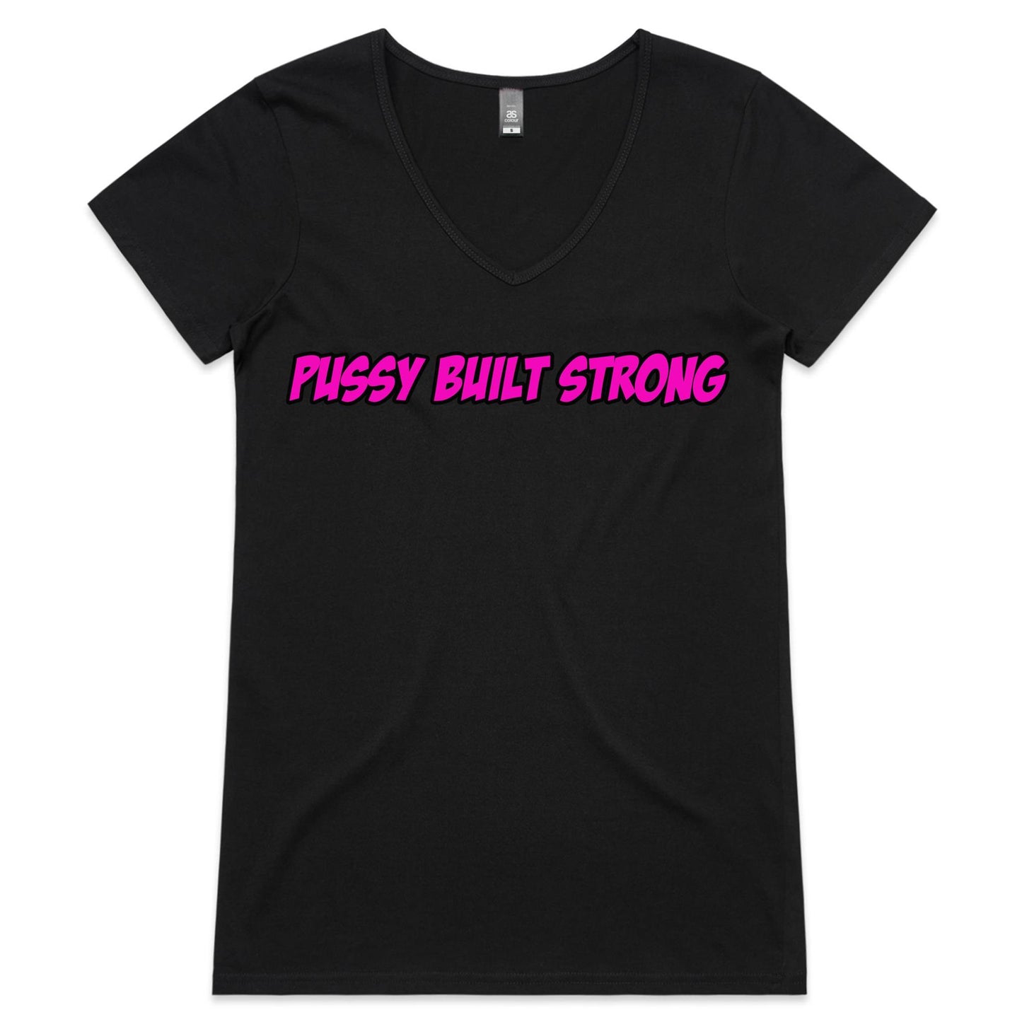Pussy Built Strong AS Colour Bevel - Womens V-Neck T-Shirt