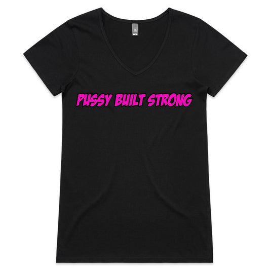 Pussy Built Strong AS Colour Bevel - Womens V-Neck T-Shirt