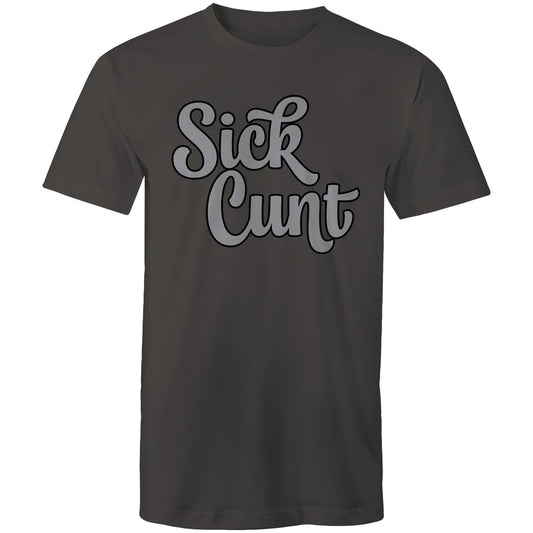 Sick Cunt AS Colour - Mens T-Shirt