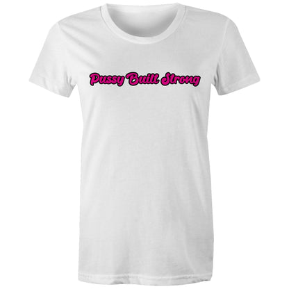 Pussy Built Strong AS Colour - Women's Maple Tee