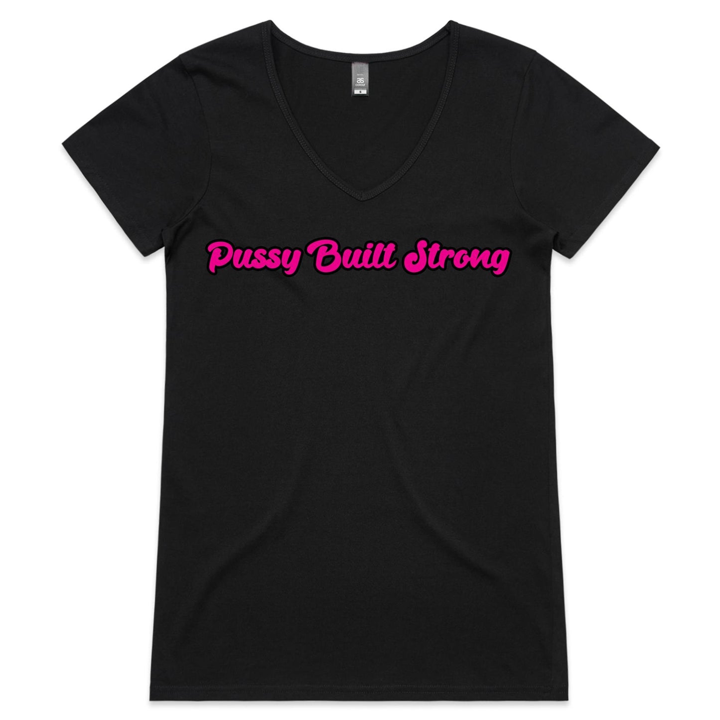 Pussy Built Strong AS Colour Bevel - Womens V-Neck T-Shirt