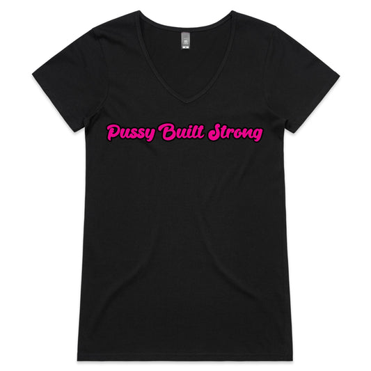 Pussy Built Strong AS Colour Bevel - Womens V-Neck T-Shirt