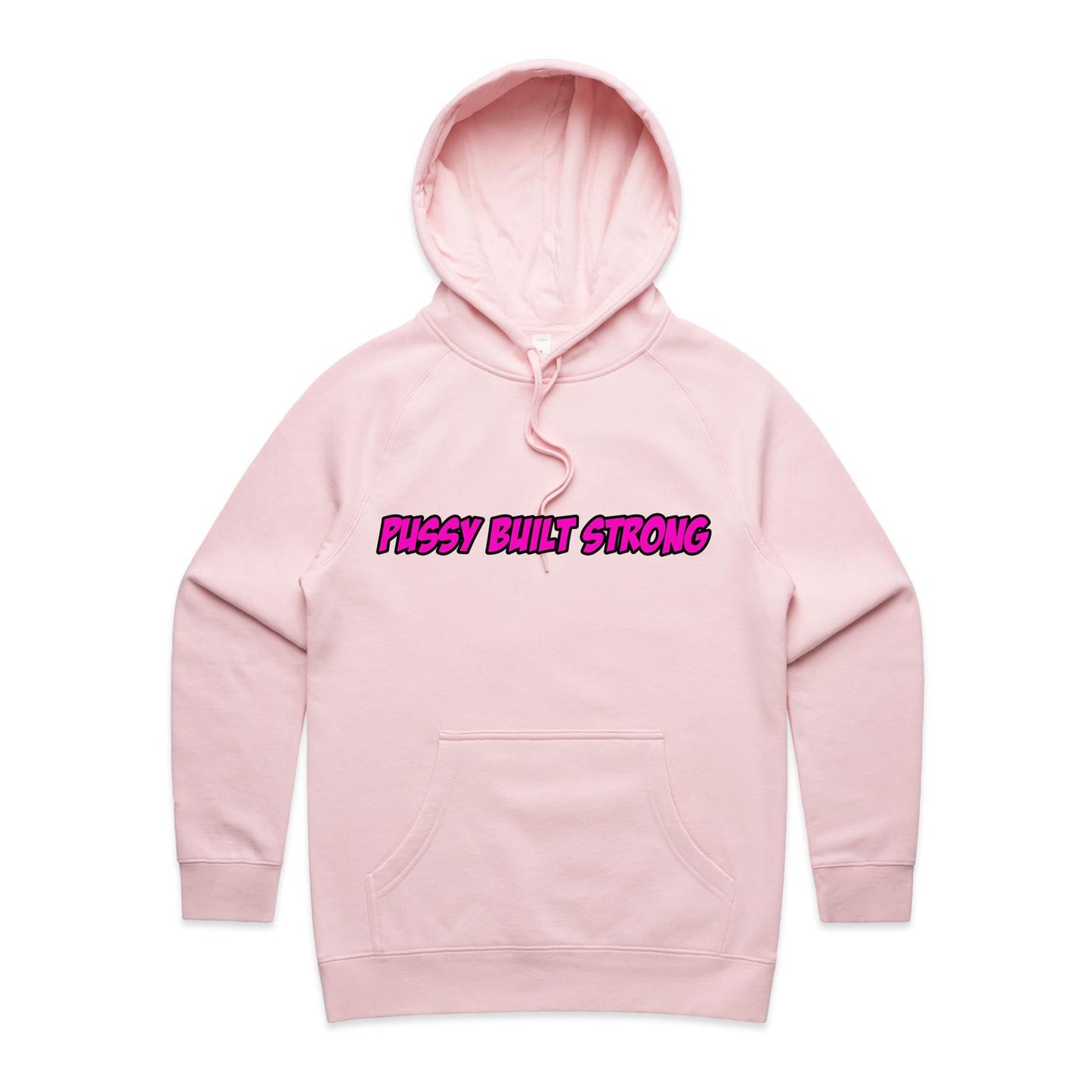 Pussy Built Strong  Women's Supply Hood