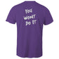 You Wont Do It WN Drag Car Logo AS Colour Mens T-Shirt