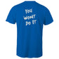 You Wont Do It WN Drag Car Logo AS Colour Mens T-Shirt