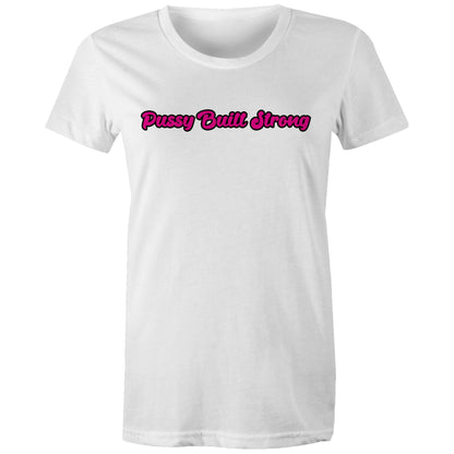 Pussy Built Strong AS Colour - Women's Maple Organic Tee