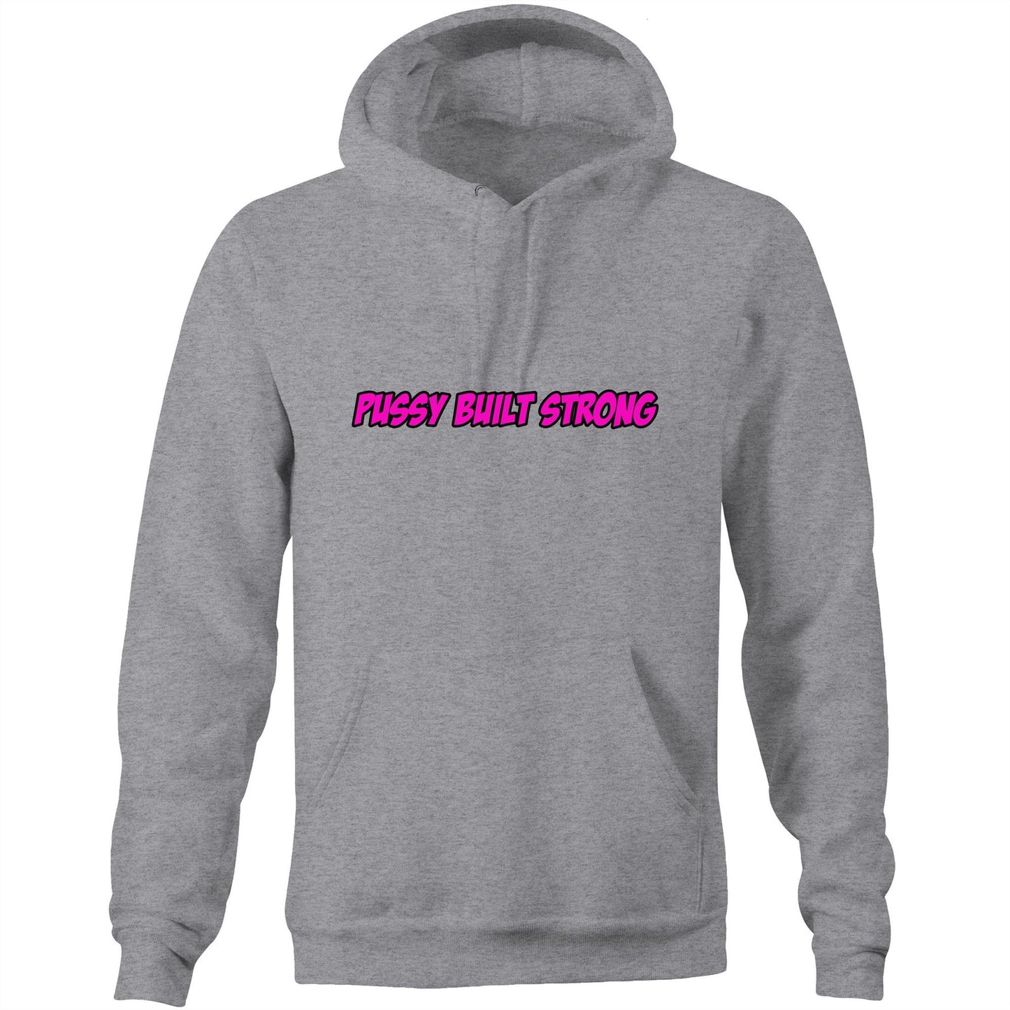 Pussy Built Strong WAP AS Colour Stencil - Pocket Hoodie Sweatshirt