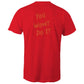 You Wont Do It Orange WN Logo AS Colour Mens T-shirt