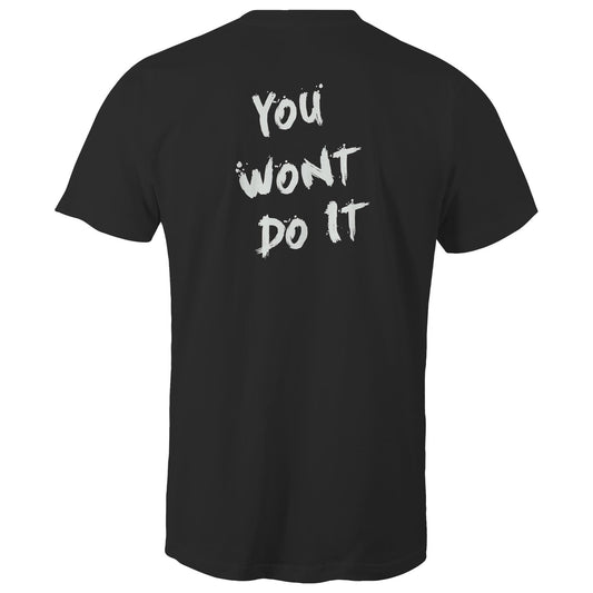 You Wont Do It White WN Logo AS Colour Mens T-Shirt