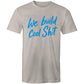 We Build Cool Shit AS Colour Mens T-Shirt
