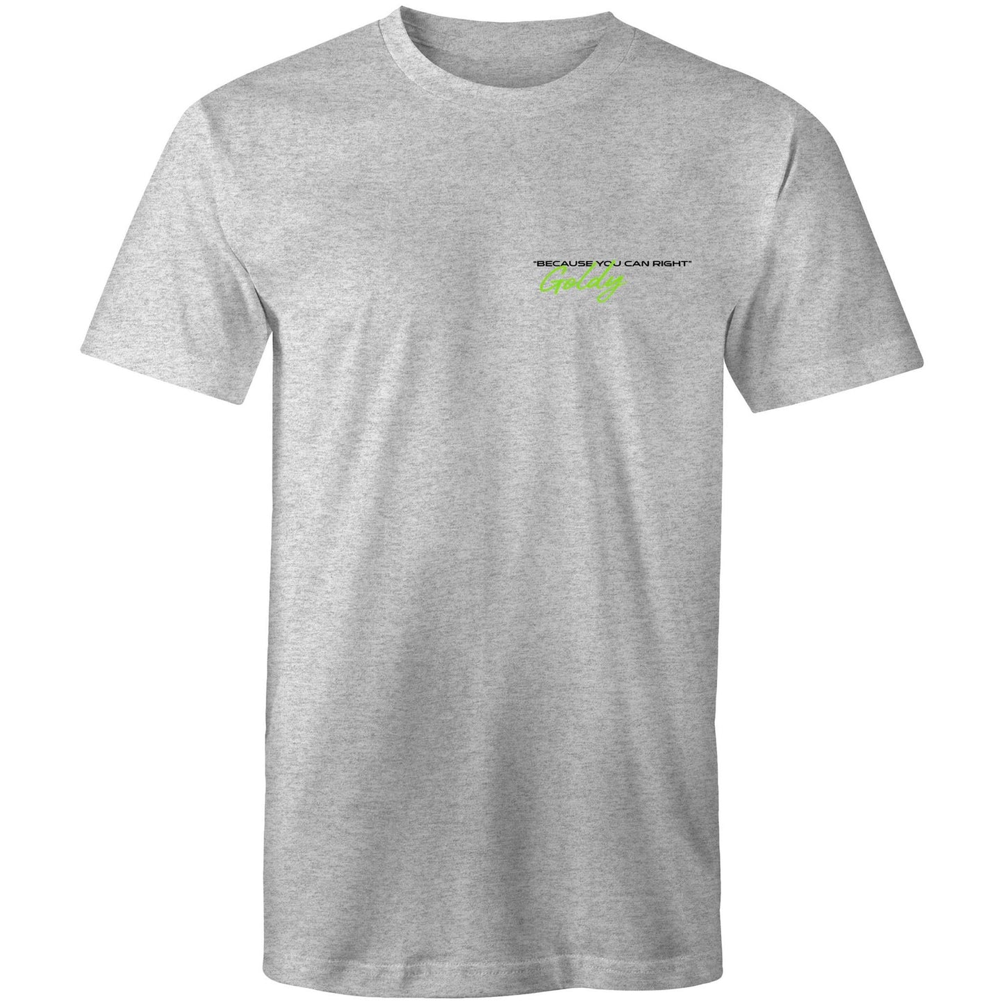 Goldy Because You Can Right 51 - Mens T-Shirt