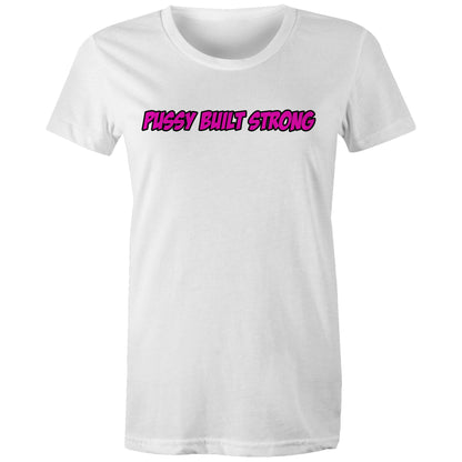 Pussy Built Strong AS Colour - Women's Maple Tee
