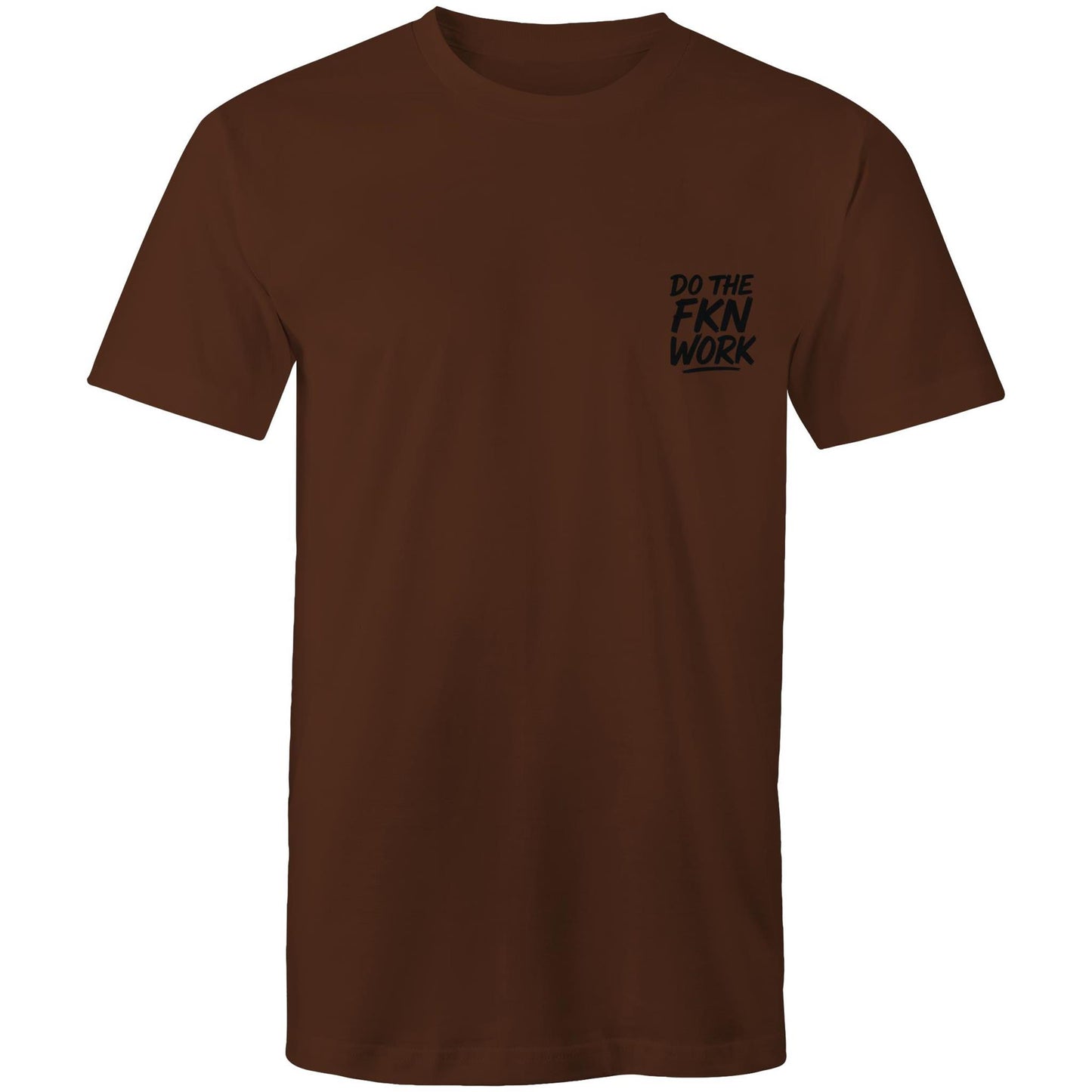 Do The FKN Work AS Colour Mens T-Shirt