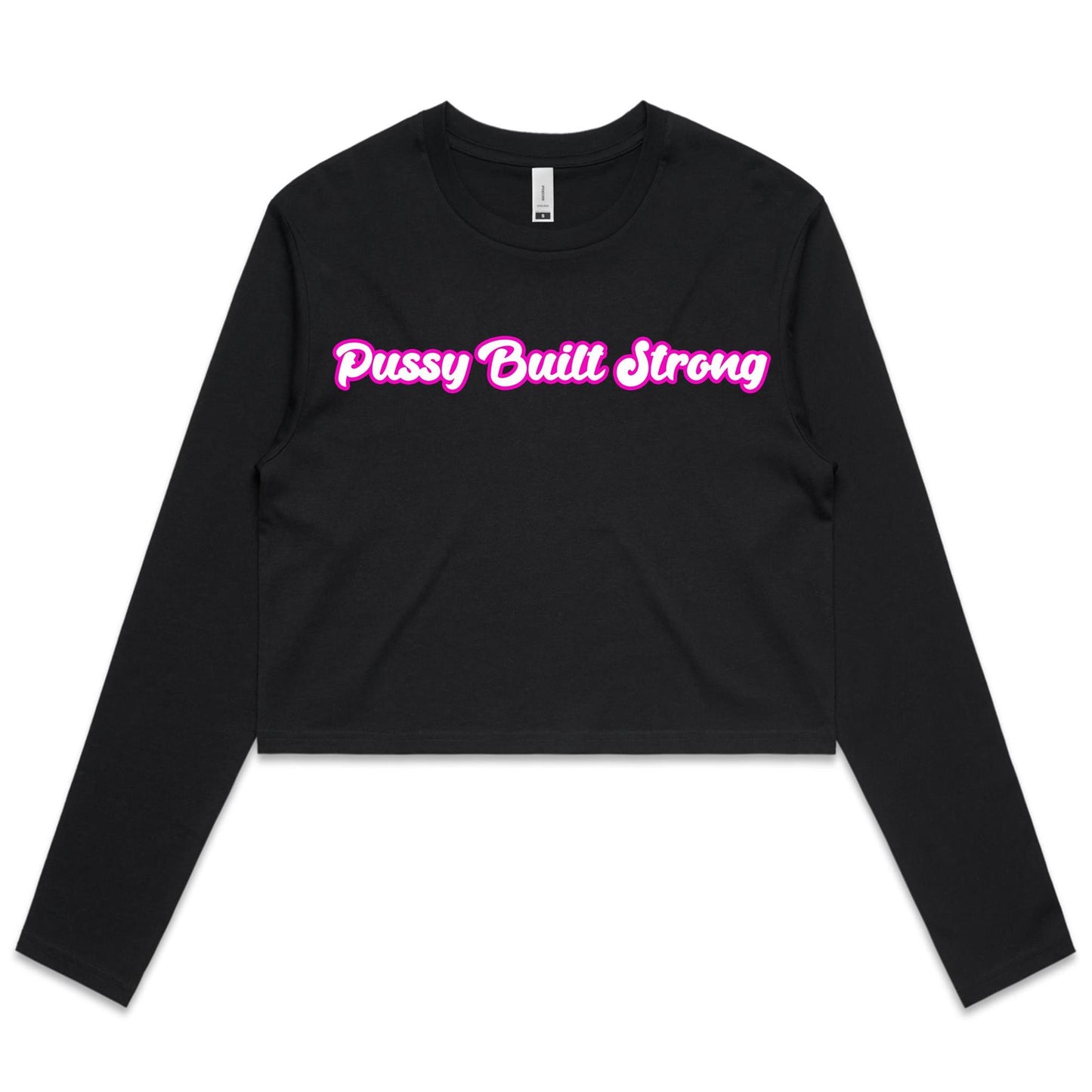 Pussy Built Strong  Colour - Women's Long Sleeve Crop Tee