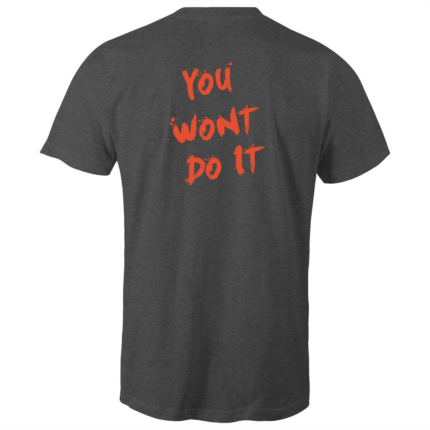 You Wont Do It Orange WN Logo AS Colour Mens T-shirt