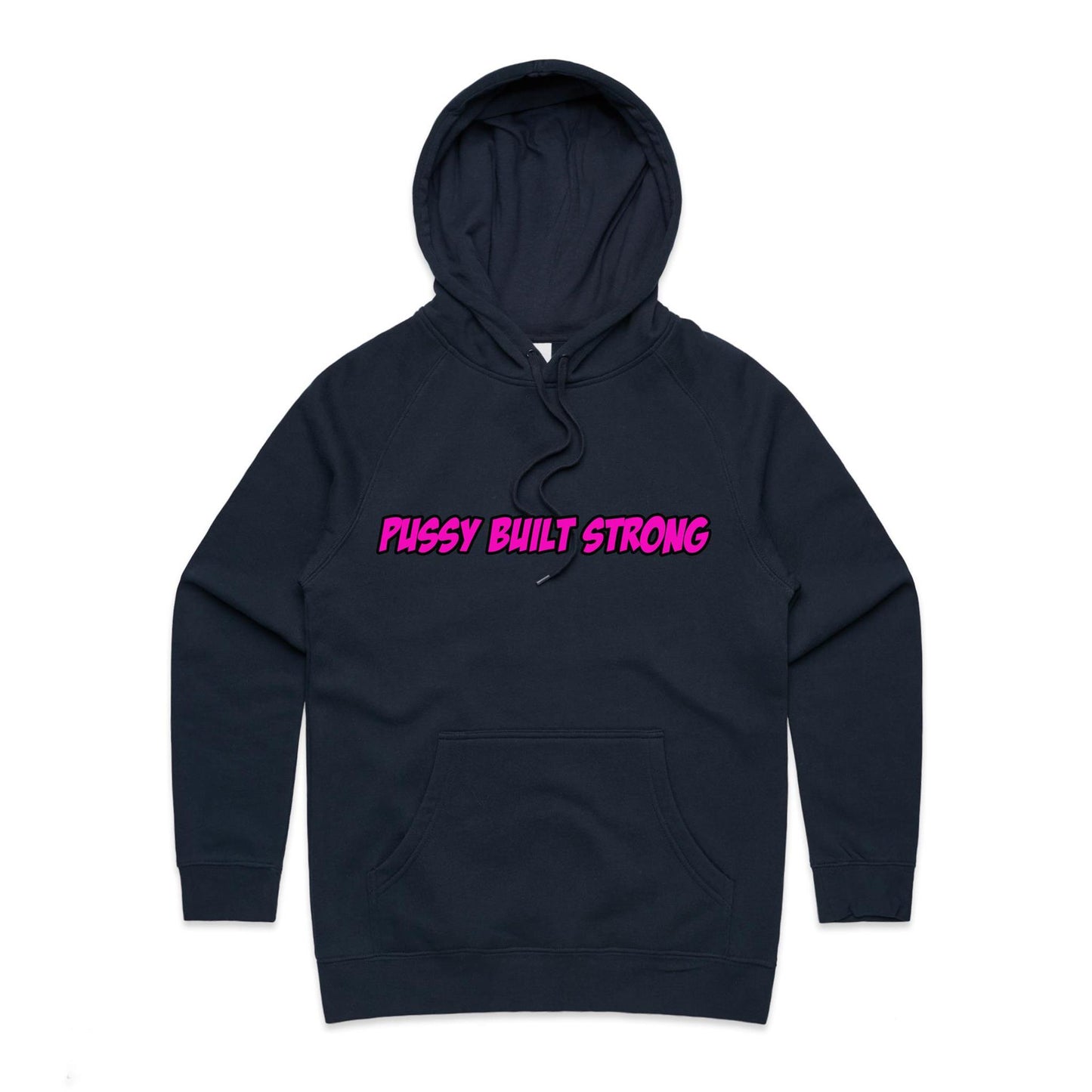 Pussy Built Strong  Women's Supply Hood