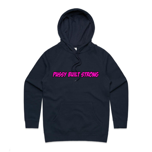 Pussy Built Strong  Women's Supply Hood