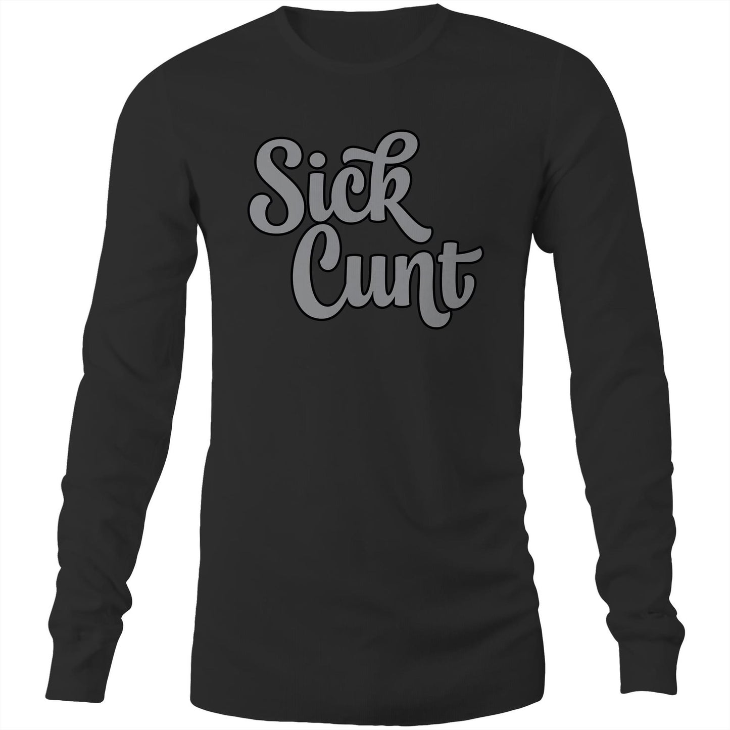 Sick Cunt AS Colour - Mens Long Sleeve T-Shirt